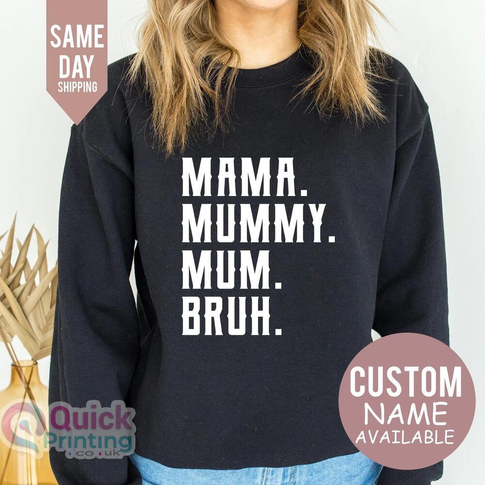 Mama Mommy Mom Bruh Sweatshirt Funny New Mom Gift